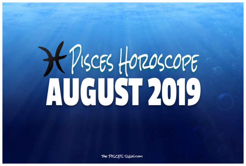 Pisces August 2019